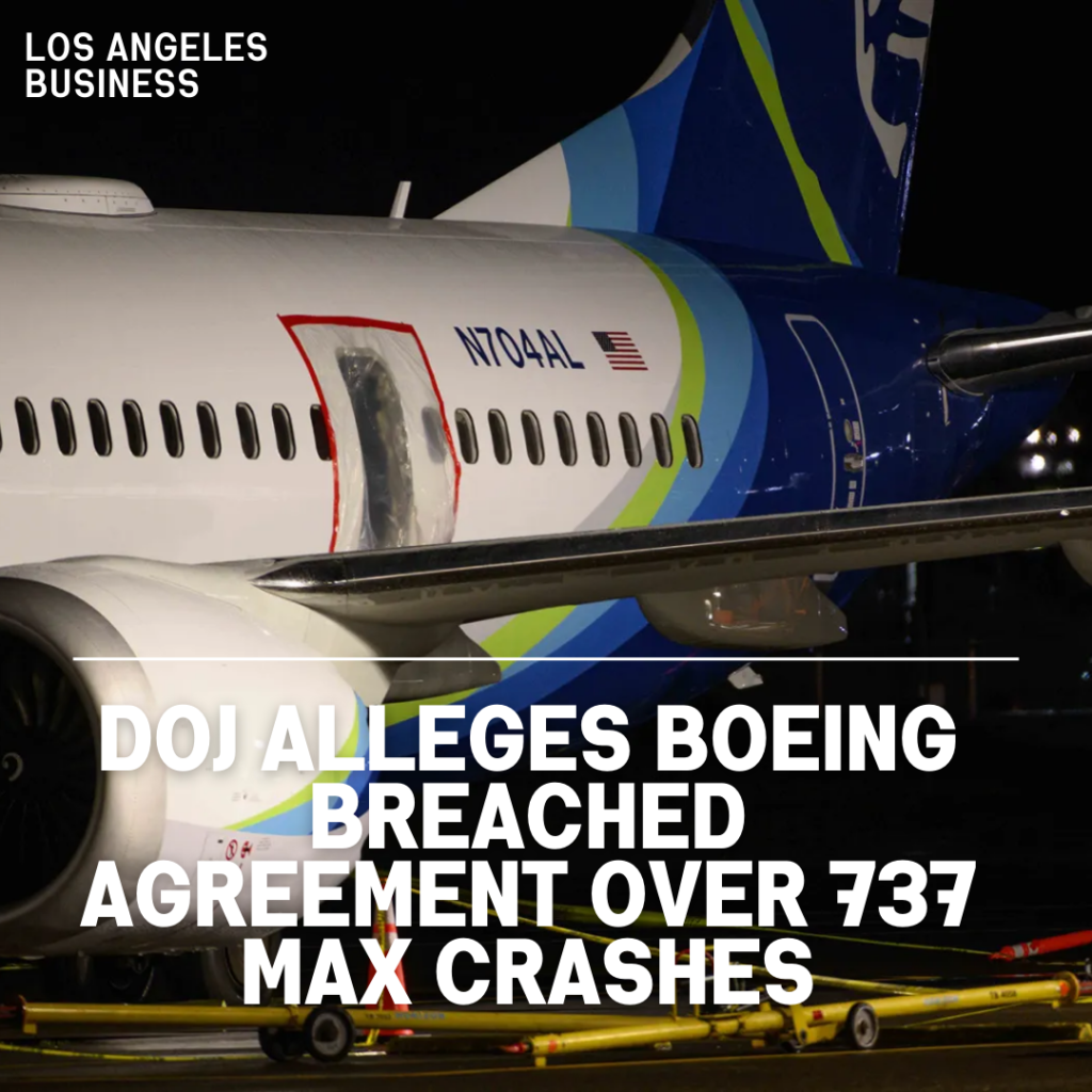 DOJ Alleges Boeing breached agreement Over 737 Max crashes